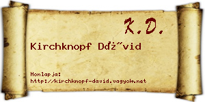 Kirchknopf Dávid névjegykártya