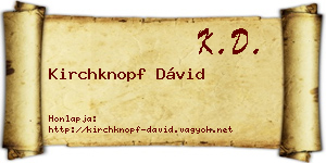 Kirchknopf Dávid névjegykártya